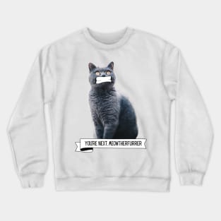 Killer Cats You're Next, Meowtherfurrer Funny Cat Lover Gift Crewneck Sweatshirt